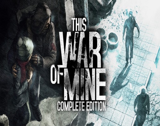 This War Of Mine: Complete Edition