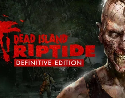 Dead Island: Riptide Definitive Edition