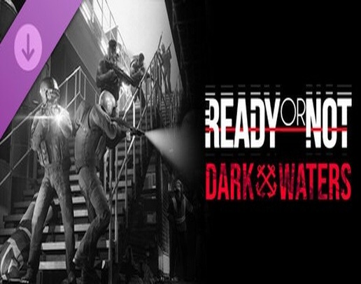 Ready or Not: Dark Waters DLC 