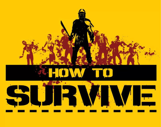 How to Survive