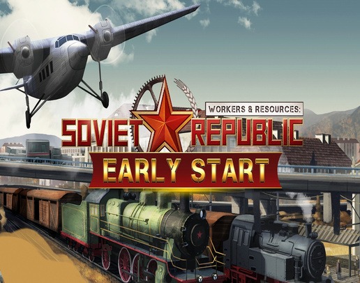 Workers & Resources: Soviet Republic - Early Start DLC