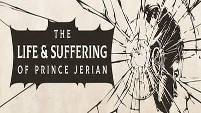 The Life and Suffering of Prince Jerian