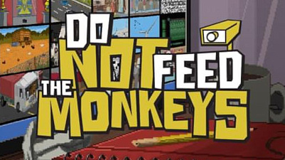 Do Not Feed the Monkeys