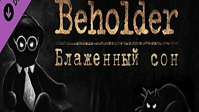 Beholder - Blissful Sleep DLC